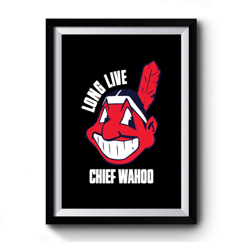 Long Live Chief Wahoo Logo Premium Poster