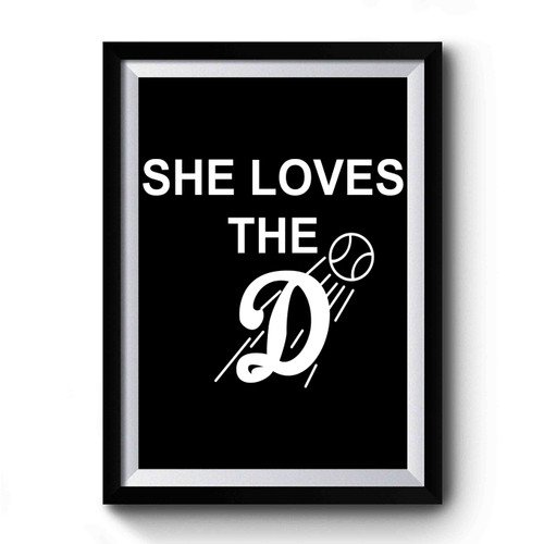Los Angeles Dodgers She Loves The D Premium Poster