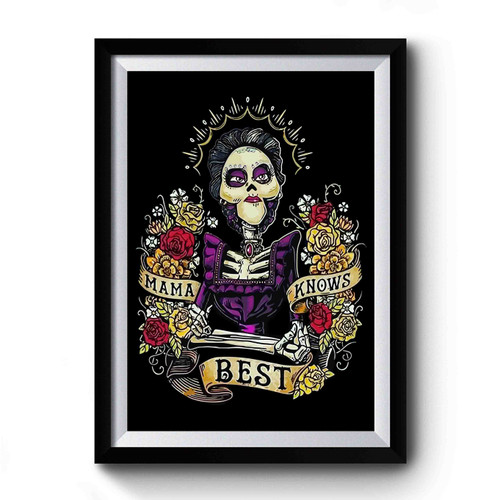 Mama Knows Best Coco Premium Poster