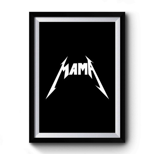 Mama Mothers Day Metallica Blessed Mama Premium Poster