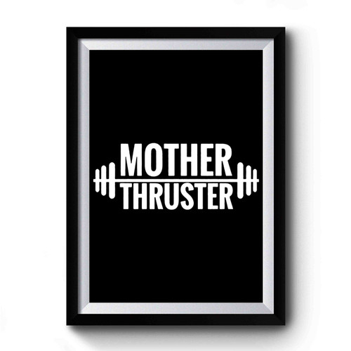 Mother Thruster Gym Fitness Barbell Weightlifting Premium Poster