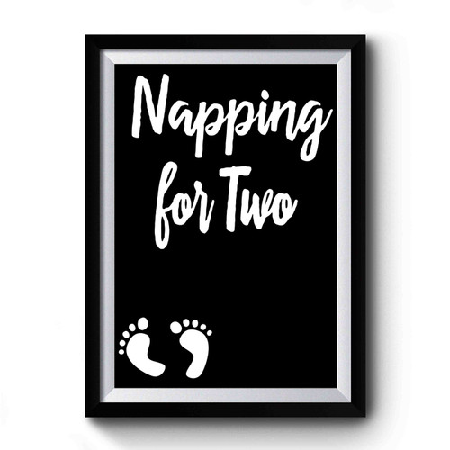 Napping For Two Maternity Pregnancy Announcement Premium Poster