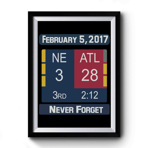 New England Patriots 3 Atlanta Falcons 28 Nfl Super Bowl Premium Poster