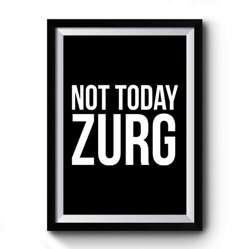 Not Today Zurg Disney Toy Story Premium Poster
