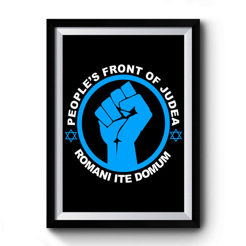 People's Front Of Judea Romani Ite Domum Premium Poster