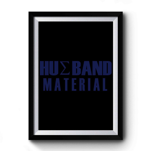 Phi Beta Sigma Husband Material Premium Poster