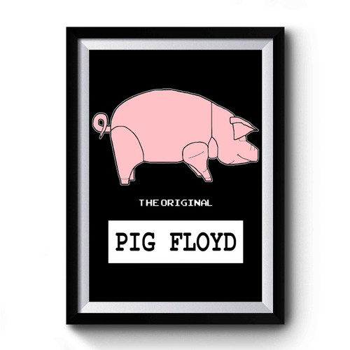 Pig Floyd The Original Premium Poster