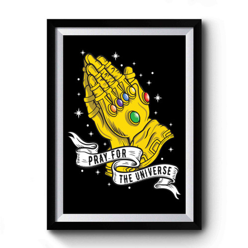 Pray For Universe Infinity Wars Infinity Gauntlet Praying Hands Premium Poster