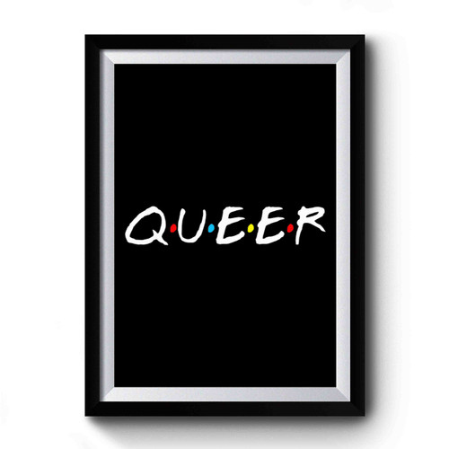 Queer Friends Lgbt Gay Pride Premium Poster