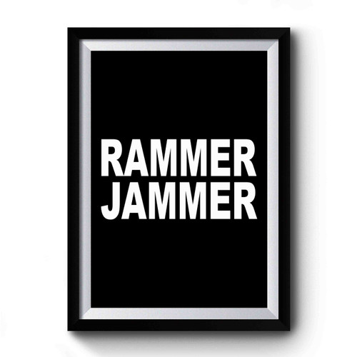 Rammer Jammer Gamed Premium Poster