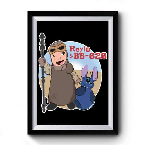 Reylo & Bb 626 Lilo And Stitch Disney Star Wars Premium Poster