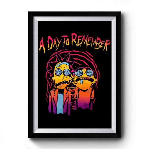 Rick And Morty A Day To Remember Premium Poster
