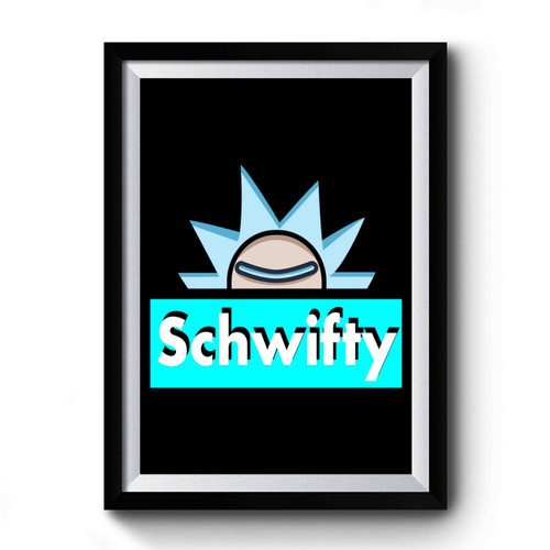 Rick And Morty Inspired Schwifty Premium Poster