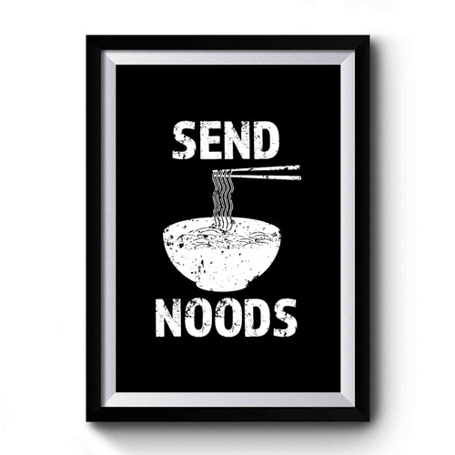 Send Noods 1 Premium Poster