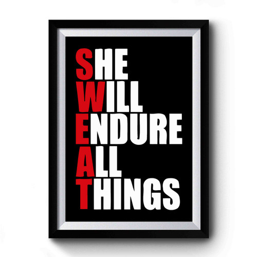 She Will Endure All Things Sweat Premium Poster
