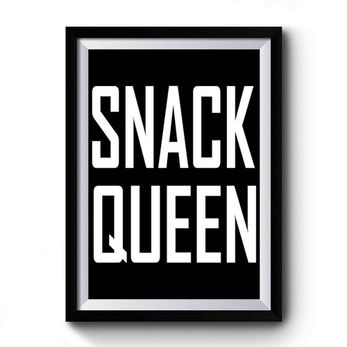 Snack Queen Premium Poster