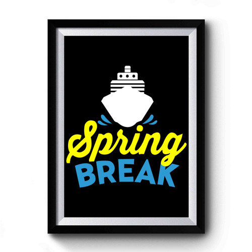 Spring Break Cruise Premium Poster