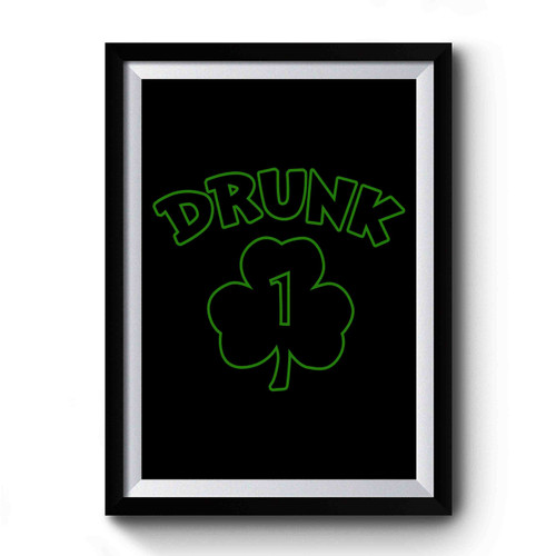 St Patricks Drunk Beer W Premium Poster