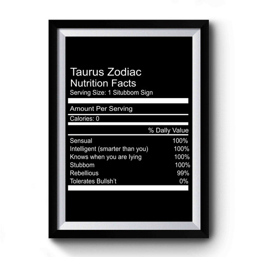 Taurus Zodiac Nutrition Facts Premium Poster