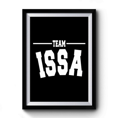 Team Issa Insecure Hbo Raees Trailer Tv Show Premium Poster