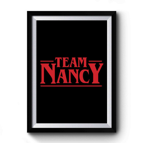 Team Nancy Stranger Things Netflix Premium Poster