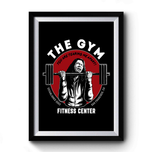 The Gym The Room Tommy Wiseau Premium Poster