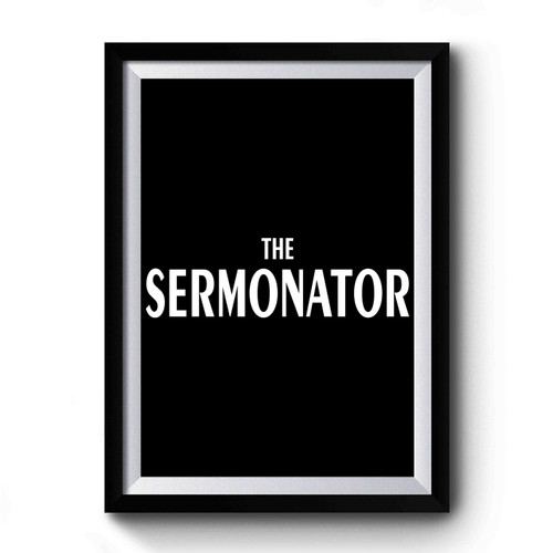 The Sermonator Premium Poster