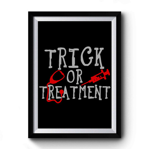 Trick Or Treatment Nurse Funny Halloween Premium Poster