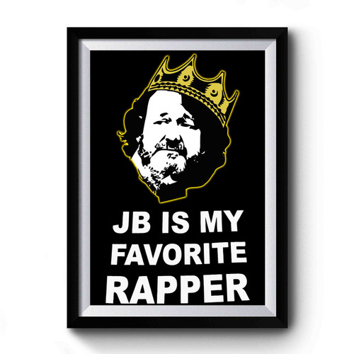 Widespread Panic Jb Is My Favorite Rapper Premium Poster