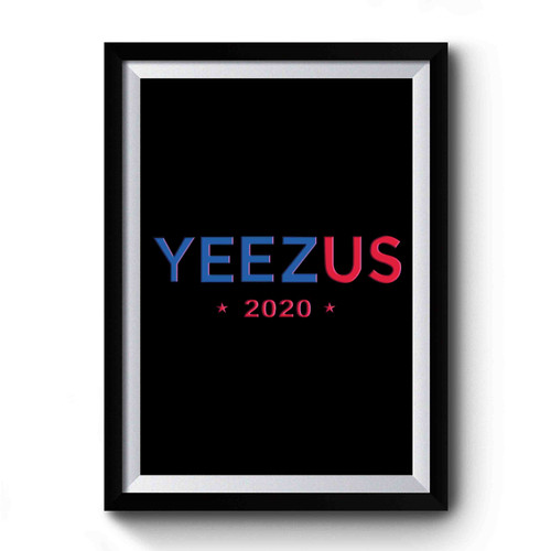 Yes We Can Kanye 2020 Premium Poster