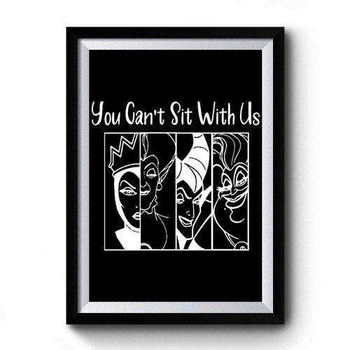 You Can't Sit With Us Premium Poster