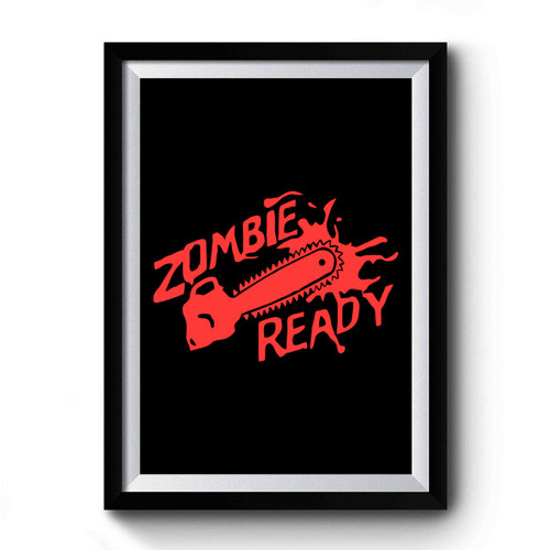 Zombie Ready The Walking Dead Premium Poster