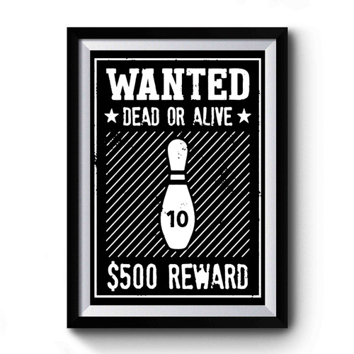 10 Pin Wanted Bowling Premium Poster