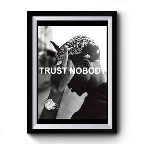 2pac Shakur Trust Nobody Premium Poster