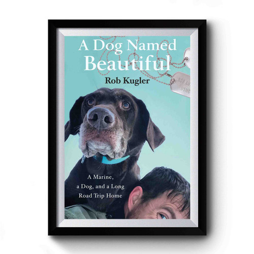A Dog Named Beautiful Premium Poster