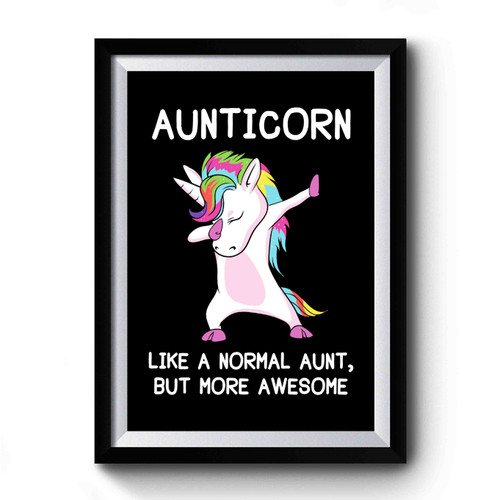 Aunt Gift Aunt Aunt Unicorn Aunticorn Premium Poster
