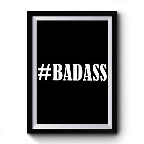 Badass Premium Poster