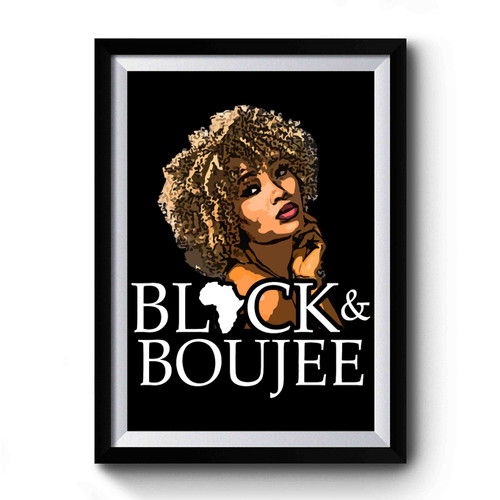 Black And Boujee Premium Poster