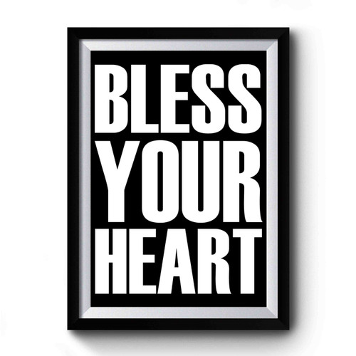 Bless Your Heart Premium Poster