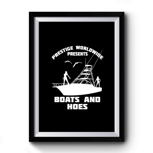 Boats And Hoes Premium Poster