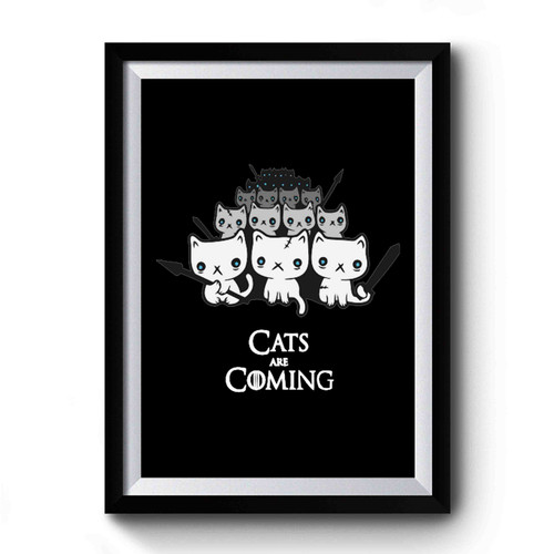 Cats Are Coming Cat And Got Game Of Thrones Premium Poster