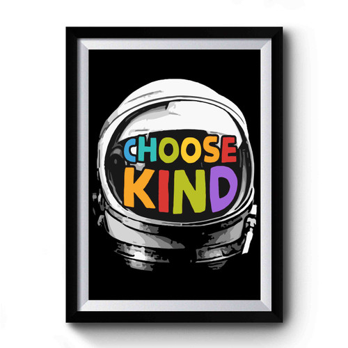 Choose Kind Anti Bullying Helmet Premium Poster