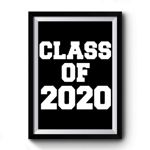 Class Of 2020 Premium Poster