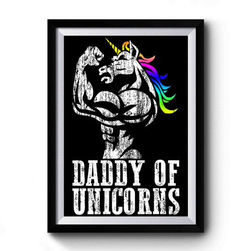 Daddy Of Unicorns Premium Poster