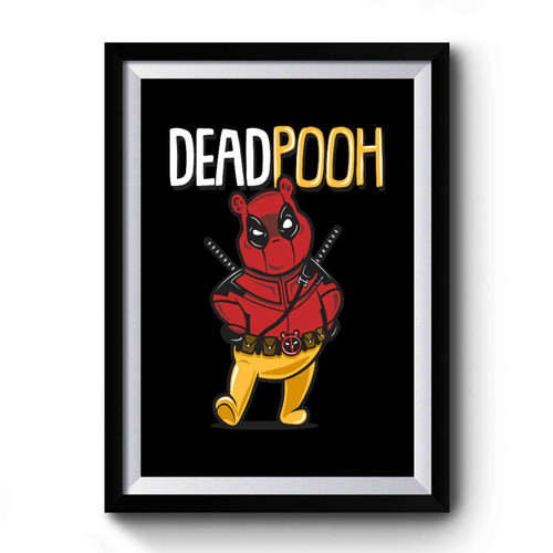 Deadpooh Comedy Premium Poster