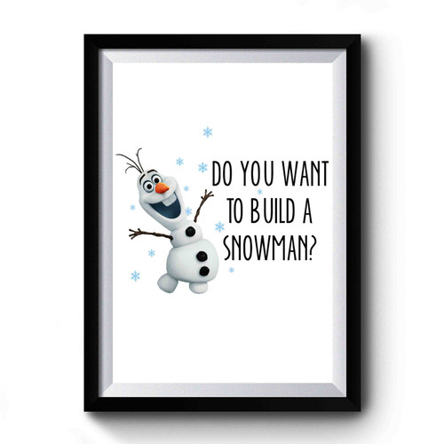 Do You Want To Build A Snowman Quote Premium Poster