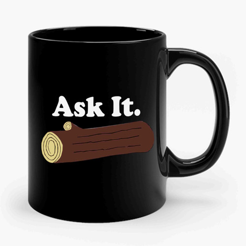 Ask It Log Lady Twin Peaks Ceramic Mug