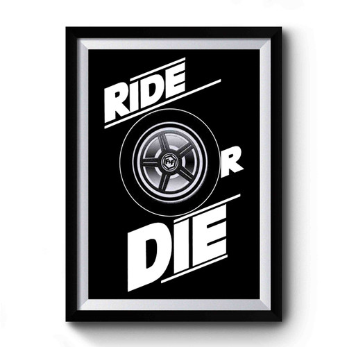 Fast And Furious 7 Ride Or Die Premium Poster