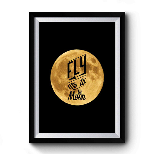 Fly Me To The Moon Frank Sinatra Premium Poster