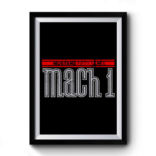 Ford Mustang 50 Years Mach 1 Premium Poster